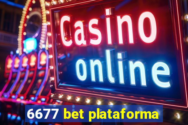 6677 bet plataforma